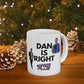 Dan's Ceramic Mug 11oz